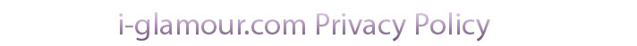 i-glamour.com privacy policy